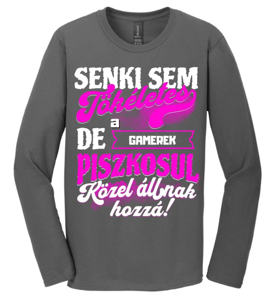 SENKI SEM TÖKÉLETES DE A_AZ  GAMEREK ÁTKOZOTTUL KÖZEL ÁLLNAK  HOZZÁ