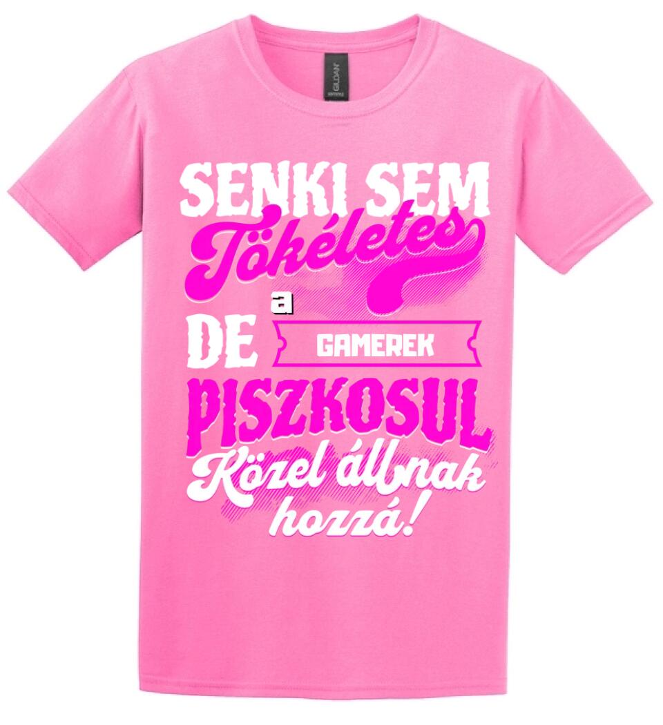 SENKI SEM TÖKÉLETES DE A_AZ  GAMEREK ÁTKOZOTTUL KÖZEL ÁLLNAK  HOZZÁ