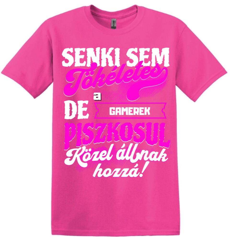 SENKI SEM TÖKÉLETES DE A_AZ  GAMEREK ÁTKOZOTTUL KÖZEL ÁLLNAK  HOZZÁ