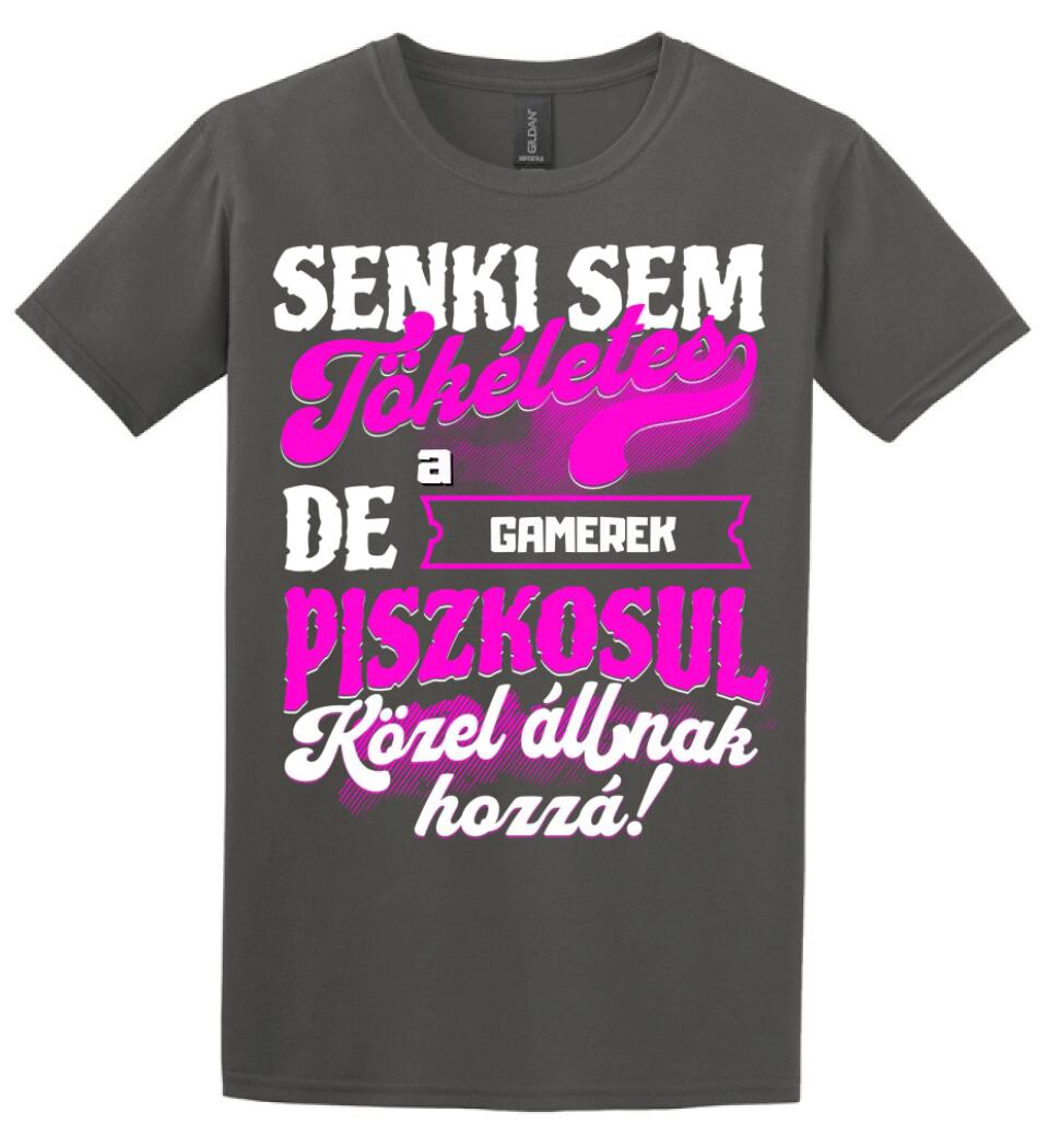 SENKI SEM TÖKÉLETES DE A_AZ  GAMEREK ÁTKOZOTTUL KÖZEL ÁLLNAK  HOZZÁ