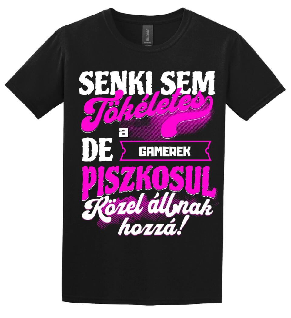 SENKI SEM TÖKÉLETES DE A_AZ  GAMEREK ÁTKOZOTTUL KÖZEL ÁLLNAK  HOZZÁ