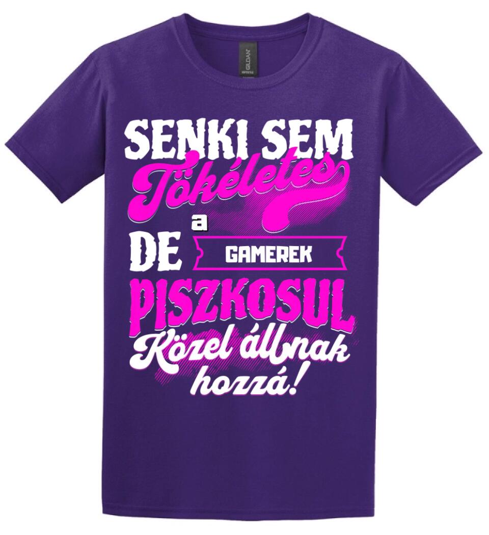 SENKI SEM TÖKÉLETES DE A_AZ  GAMEREK ÁTKOZOTTUL KÖZEL ÁLLNAK  HOZZÁ