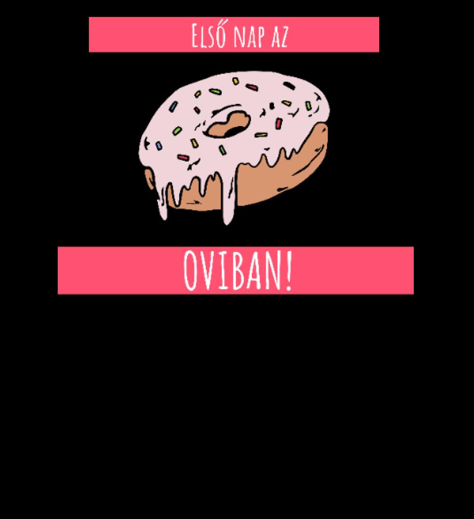 ELSŐ NAP AZ OVIBAN FÁNK