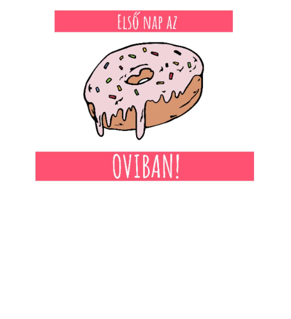 ELSŐ NAP AZ OVIBAN FÁNK