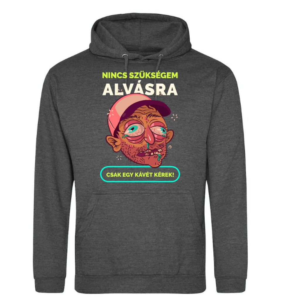 NINCS SZÜKSÉGEM ALVÁSRA