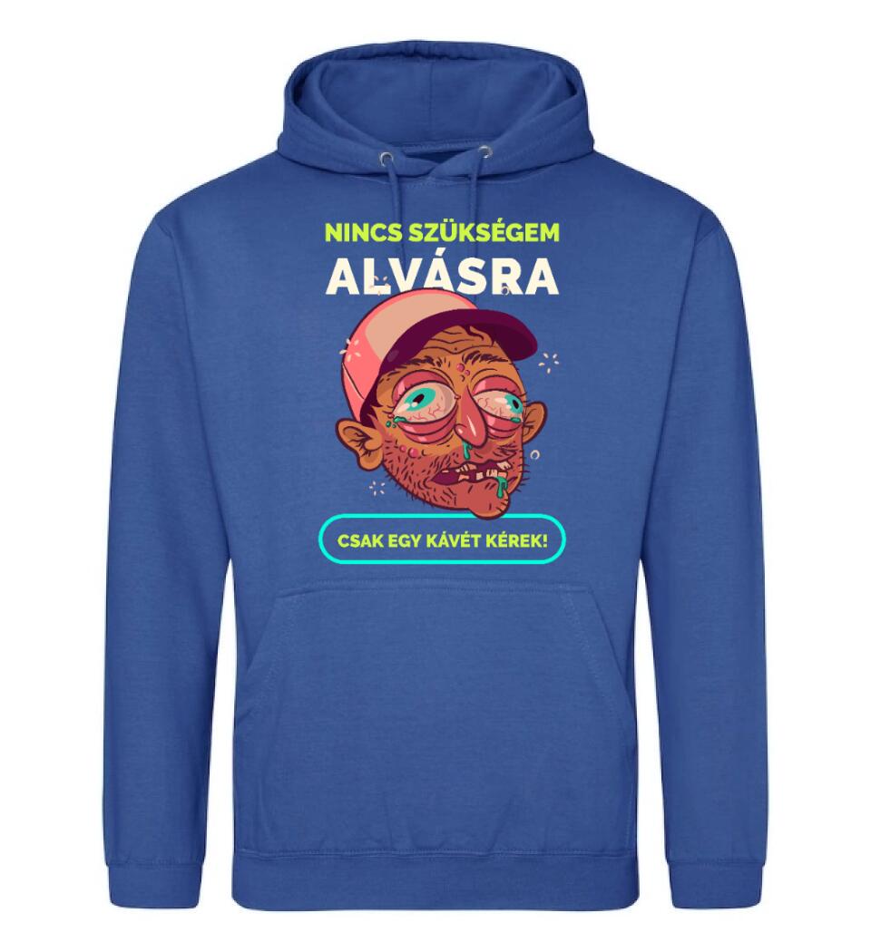 NINCS SZÜKSÉGEM ALVÁSRA