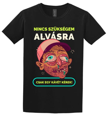 NINCS SZÜKSÉGEM ALVÁSRA