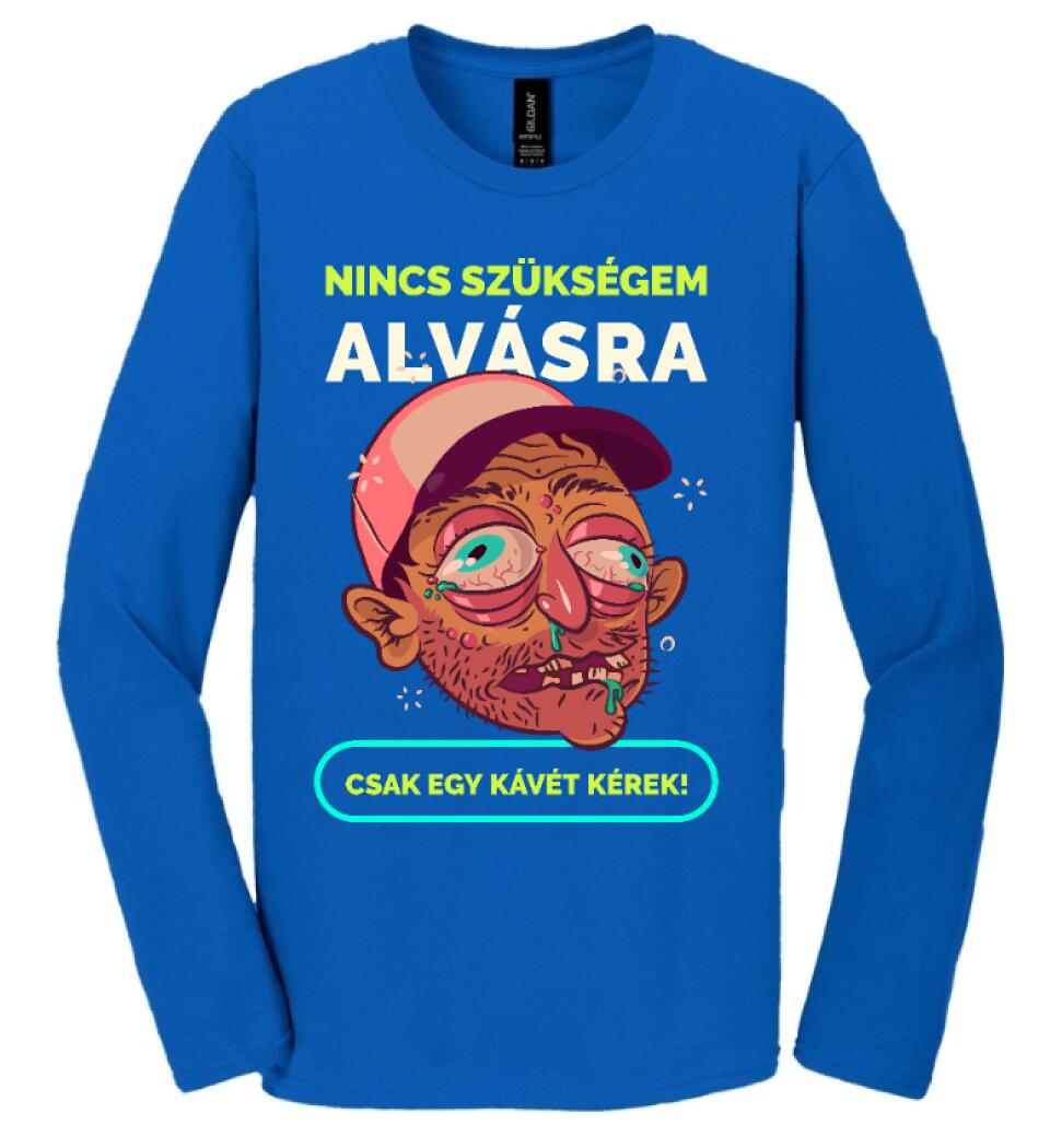 NINCS SZÜKSÉGEM ALVÁSRA