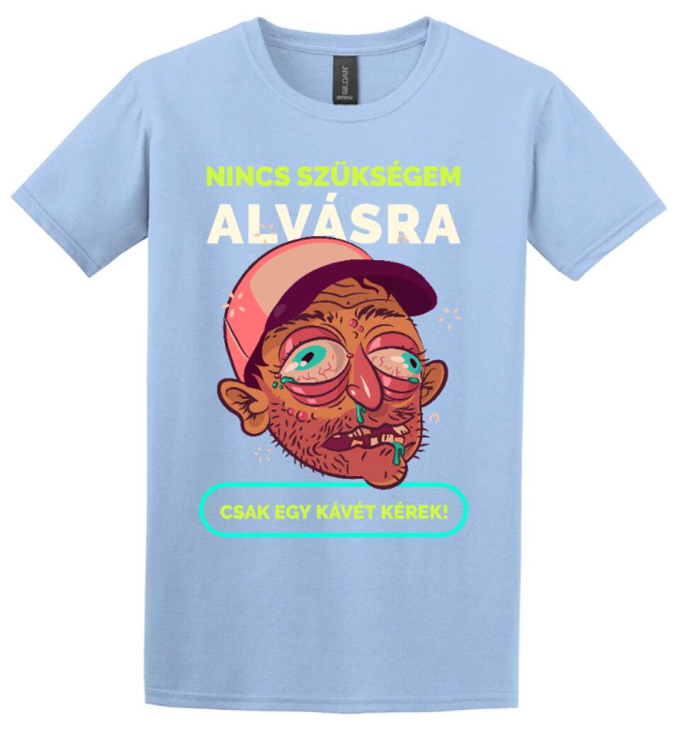 NINCS SZÜKSÉGEM ALVÁSRA