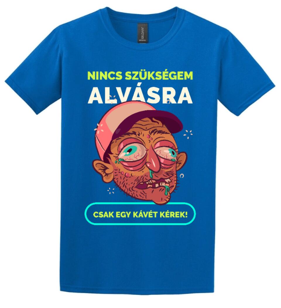NINCS SZÜKSÉGEM ALVÁSRA
