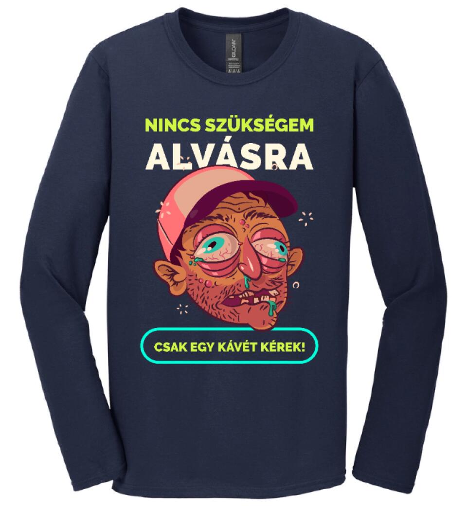 NINCS SZÜKSÉGEM ALVÁSRA
