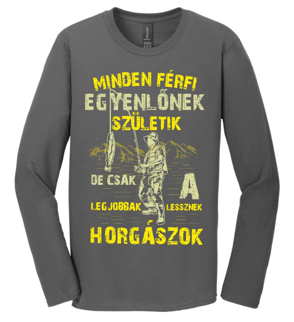 MINDEN FÉRFI EGYENLŐNEK HORGÁSZ