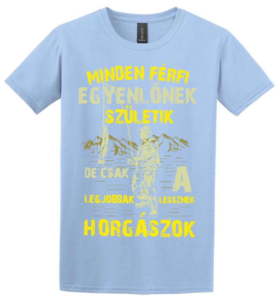 MINDEN FÉRFI EGYENLŐNEK HORGÁSZ