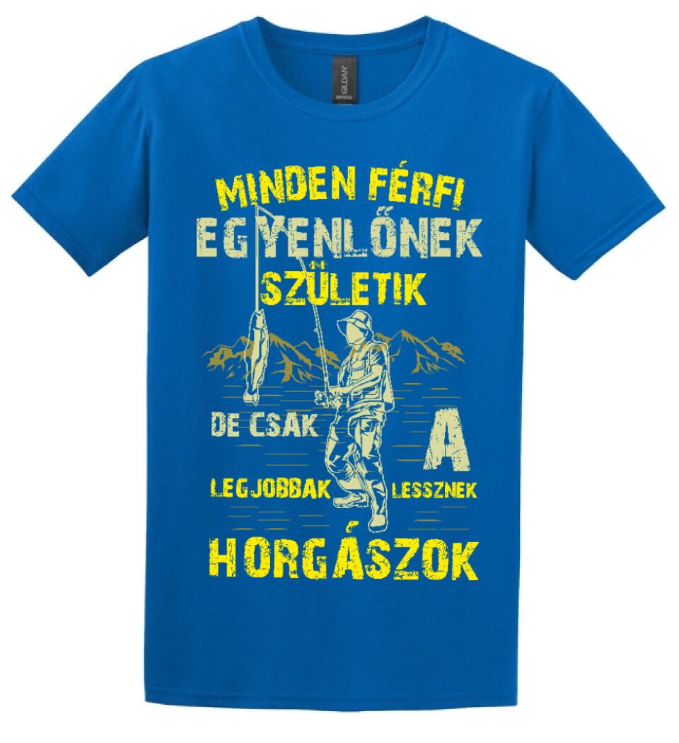 MINDEN FÉRFI EGYENLŐNEK HORGÁSZ