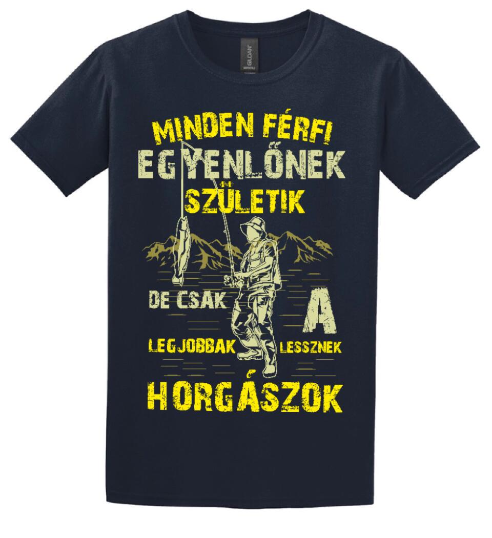 MINDEN FÉRFI EGYENLŐNEK HORGÁSZ