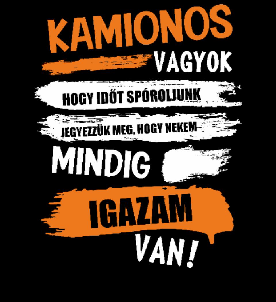 KAMIONOS VAGYOK MINDIG IGAZAM VAN
