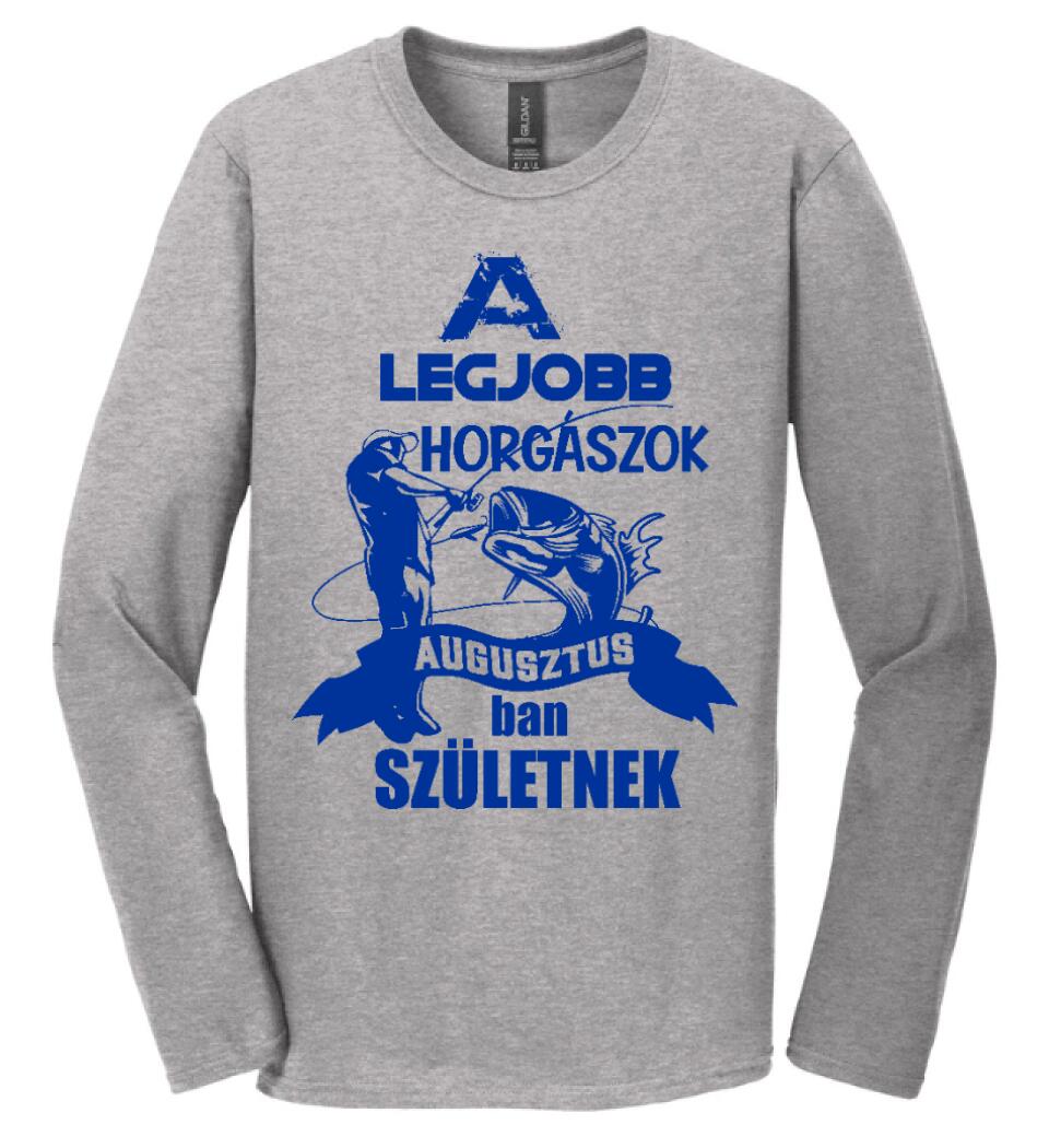 AZ IGAZI HORGÁSZOK HÓNAPBAN SZÜELTNEK