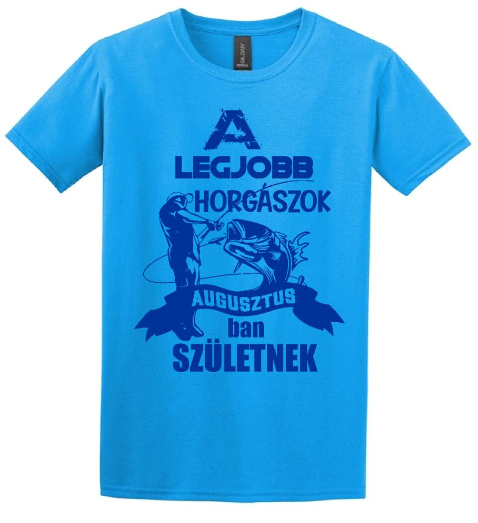 AZ IGAZI HORGÁSZOK HÓNAPBAN SZÜELTNEK