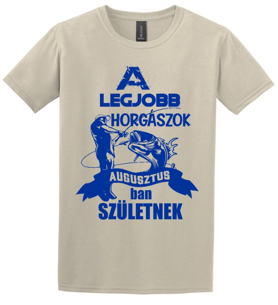 AZ IGAZI HORGÁSZOK HÓNAPBAN SZÜELTNEK