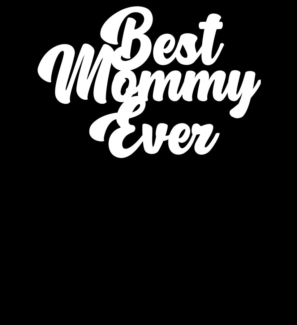 Best mommy ever