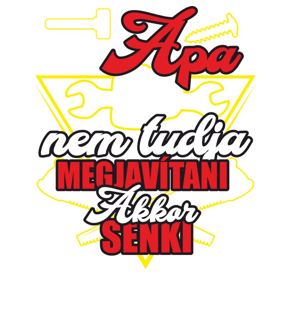 HA APA NEM TUDJA MEGJAVÍTANI