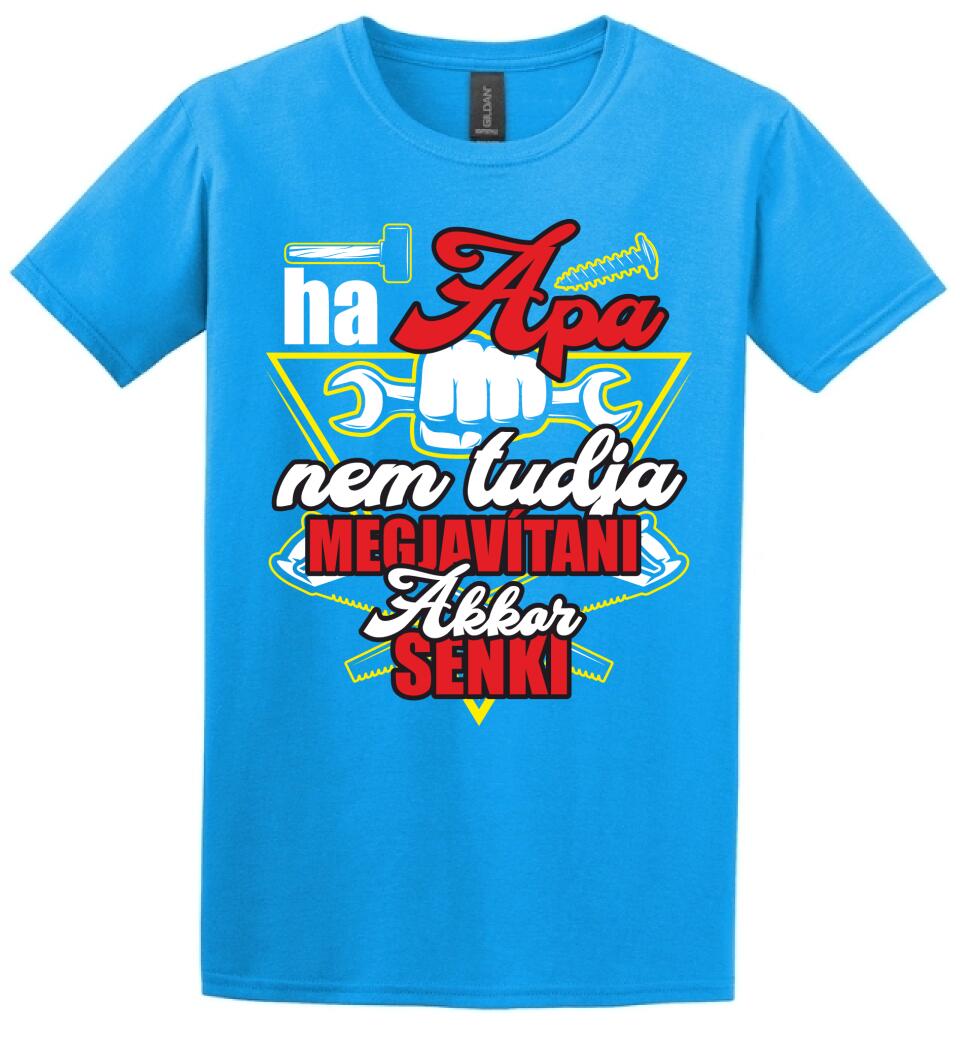 HA APA NEM TUDJA MEGJAVÍTANI