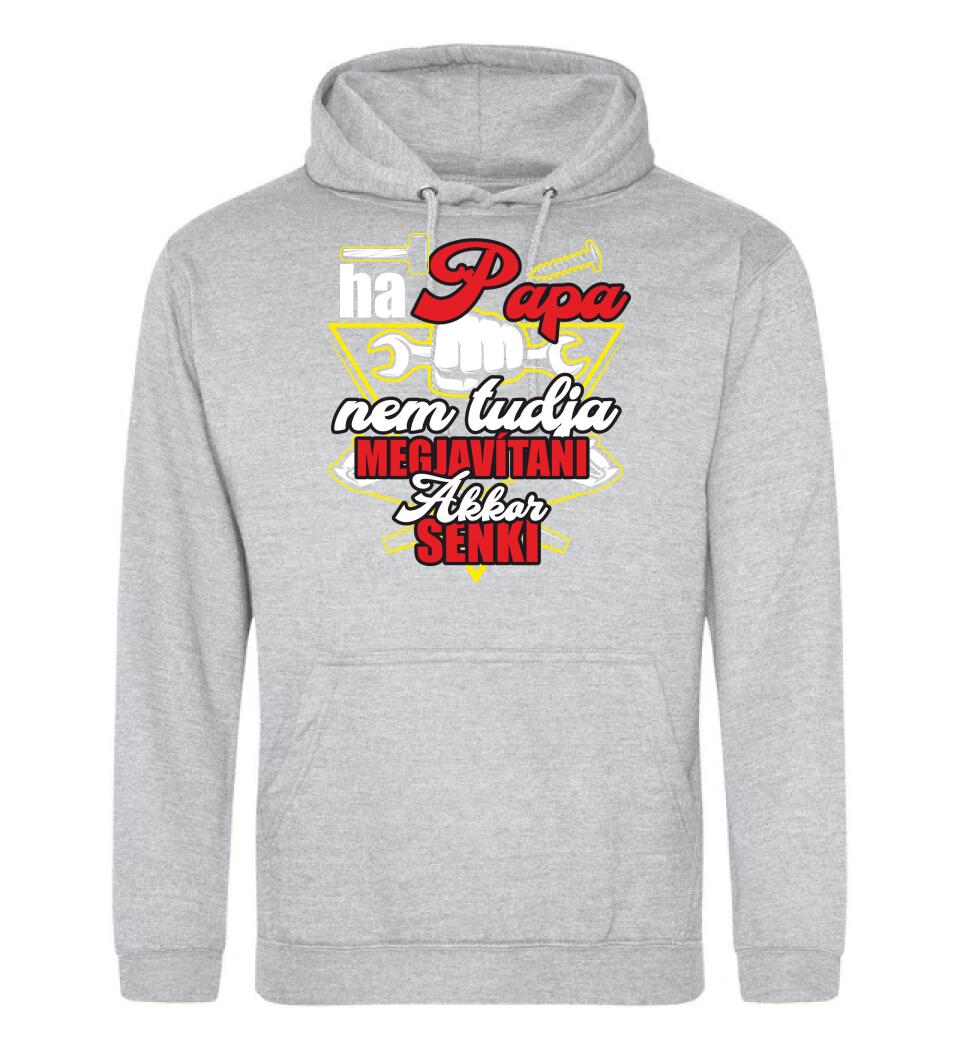 HA PAPA NEM TUDJA MEGJAVÍTANI