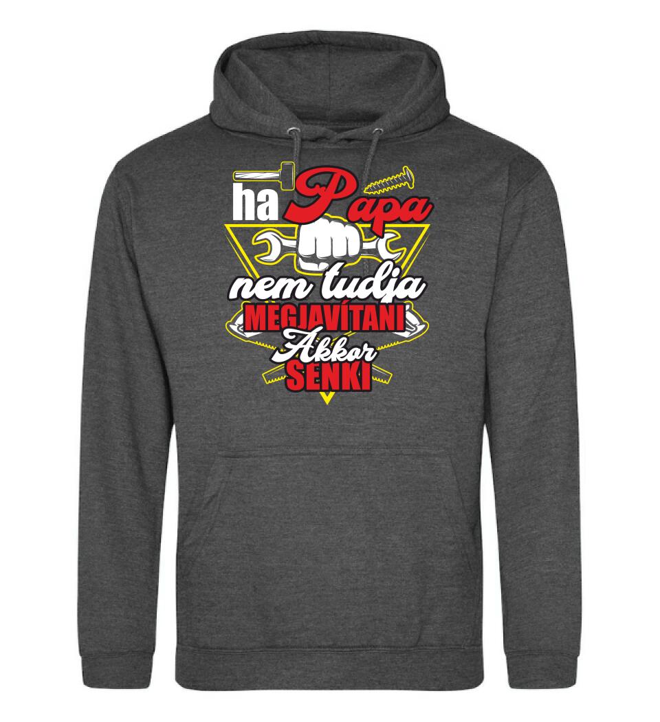 HA PAPA NEM TUDJA MEGJAVÍTANI