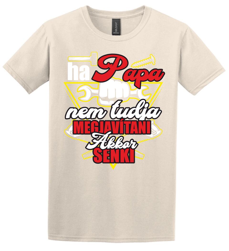 HA PAPA NEM TUDJA MEGJAVÍTANI