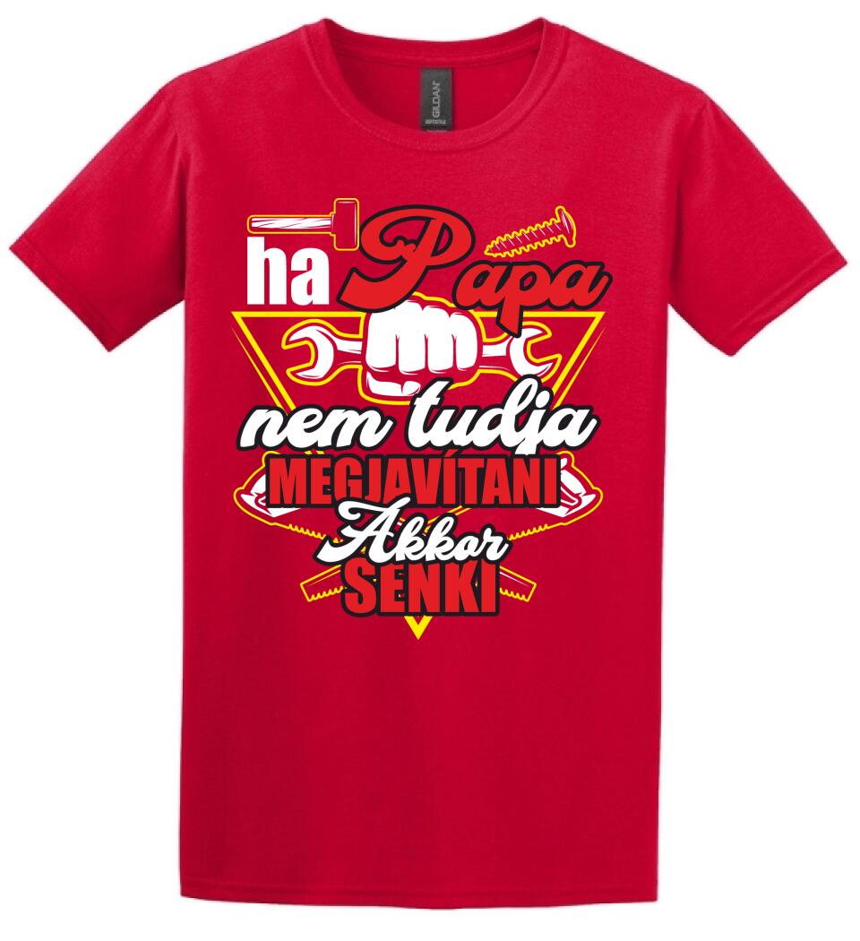 HA PAPA NEM TUDJA MEGJAVÍTANI