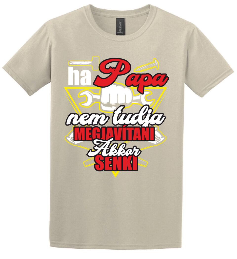 HA PAPA NEM TUDJA MEGJAVÍTANI