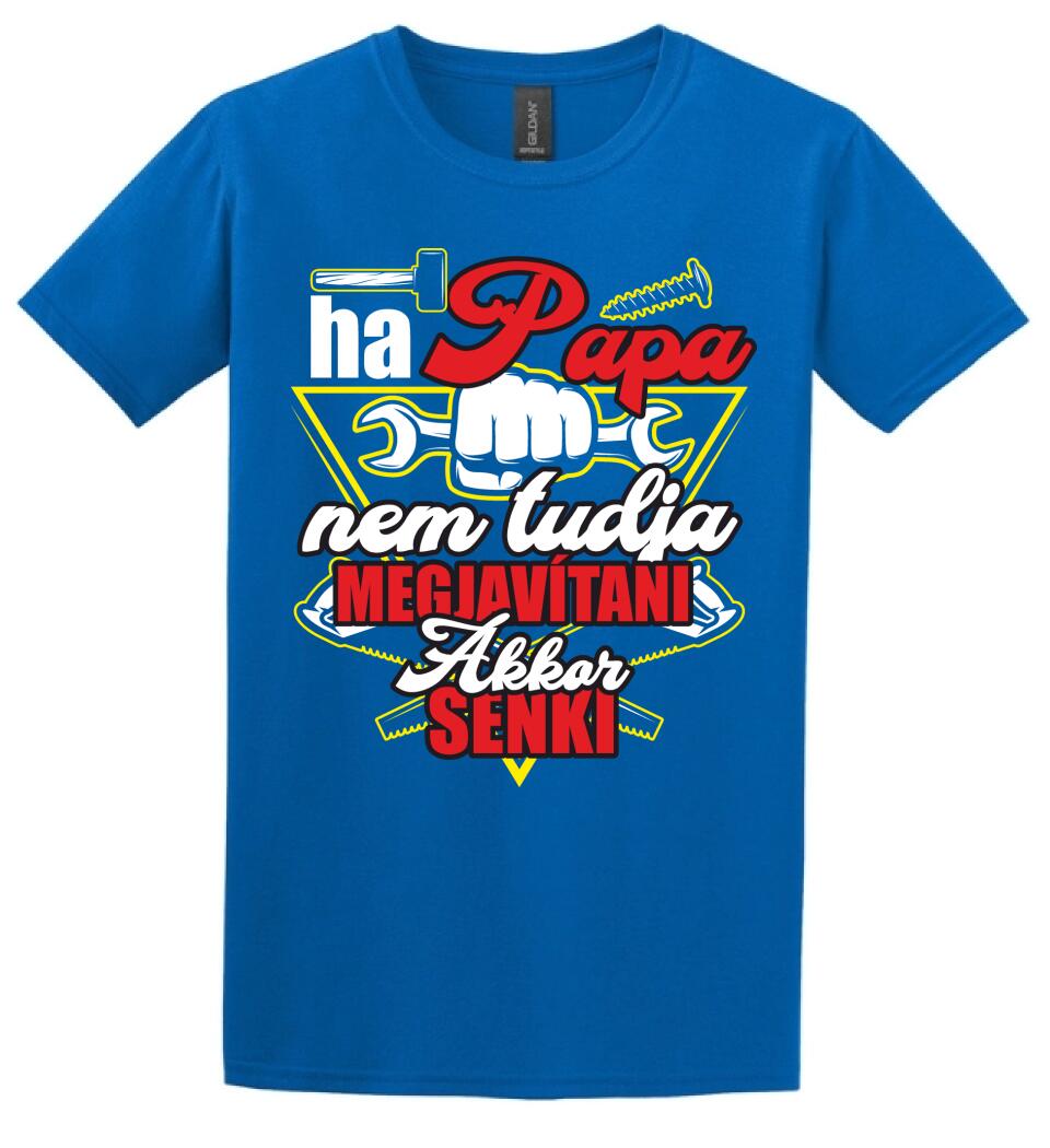 HA PAPA NEM TUDJA MEGJAVÍTANI