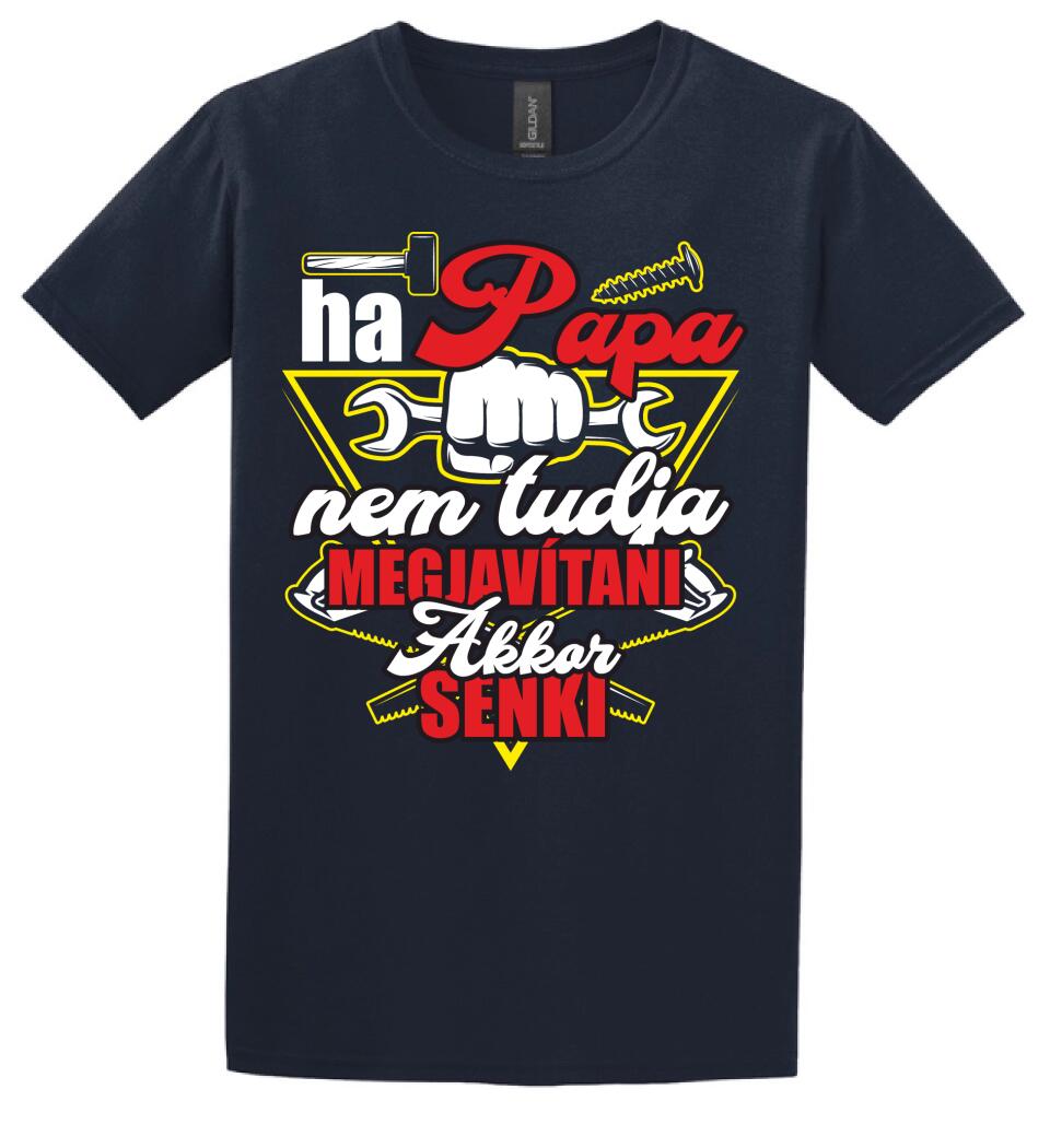 HA PAPA NEM TUDJA MEGJAVÍTANI