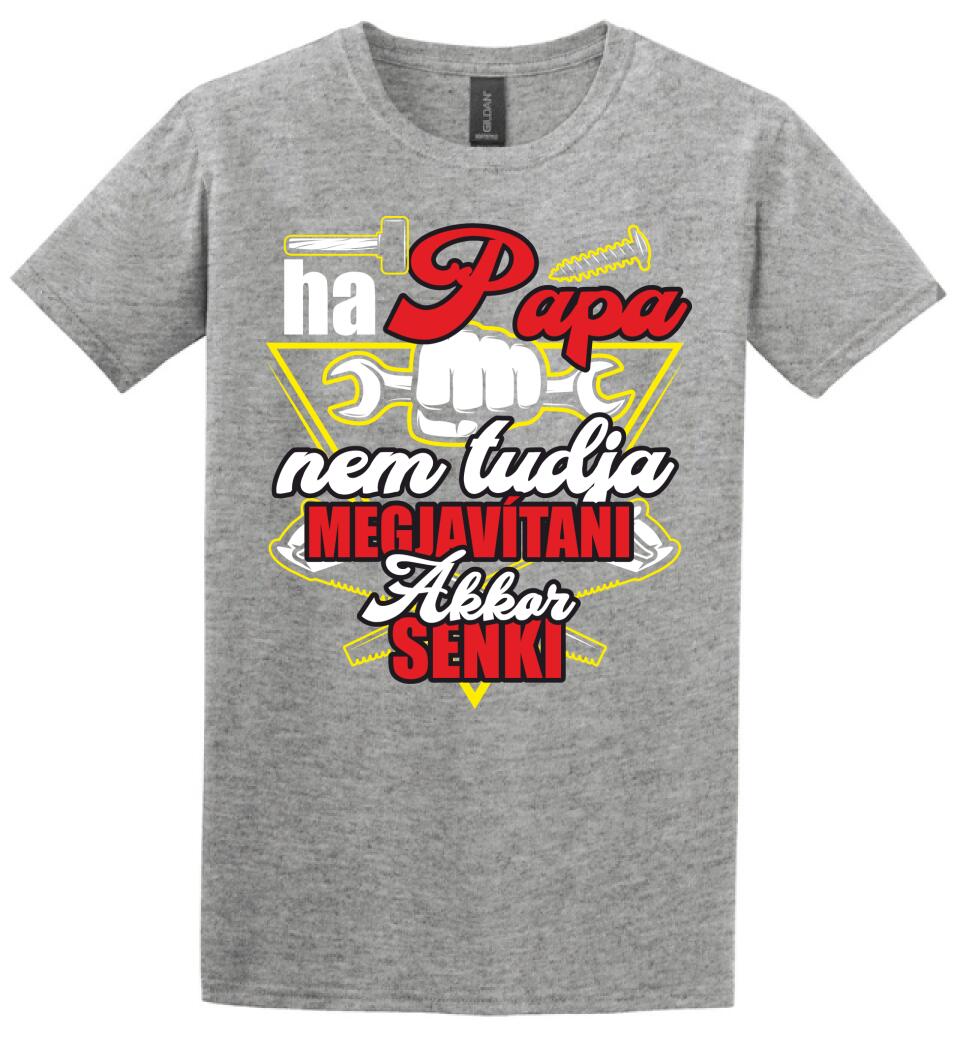 HA PAPA NEM TUDJA MEGJAVÍTANI