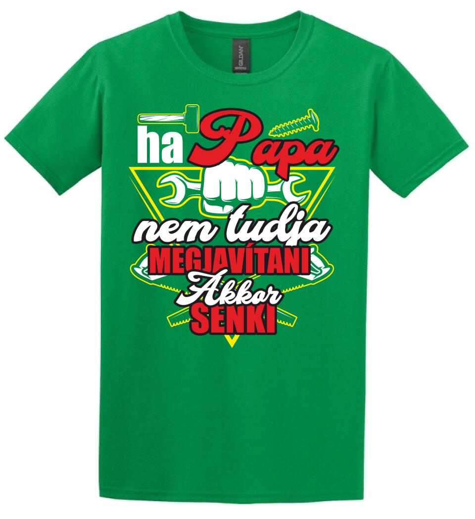 HA PAPA NEM TUDJA MEGJAVÍTANI