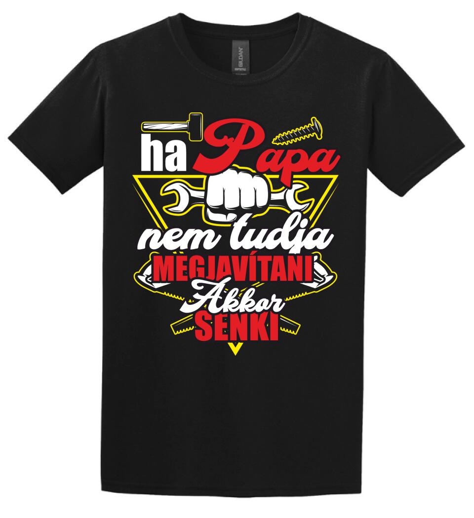 HA PAPA NEM TUDJA MEGJAVÍTANI