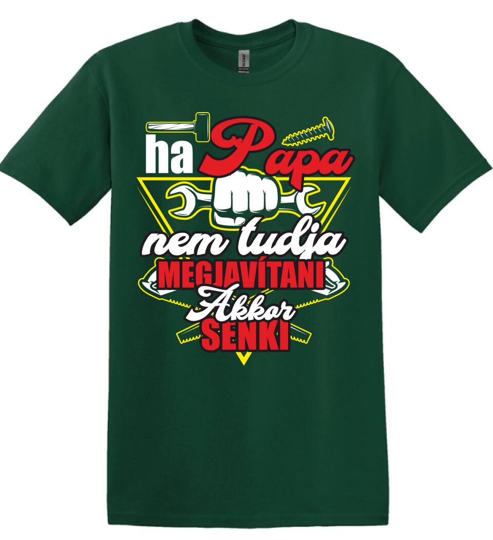 HA PAPA NEM TUDJA MEGJAVÍTANI
