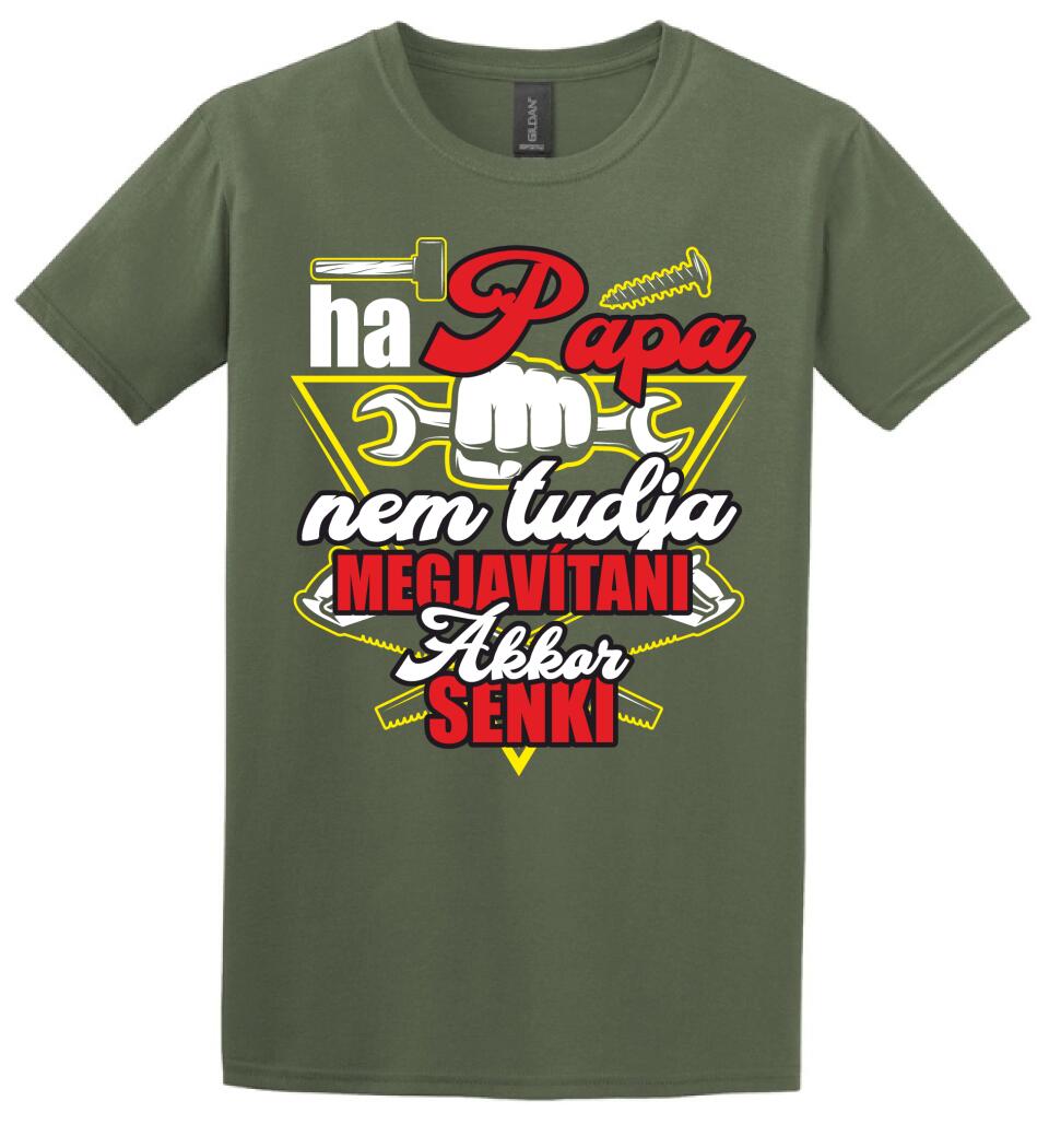 HA PAPA NEM TUDJA MEGJAVÍTANI