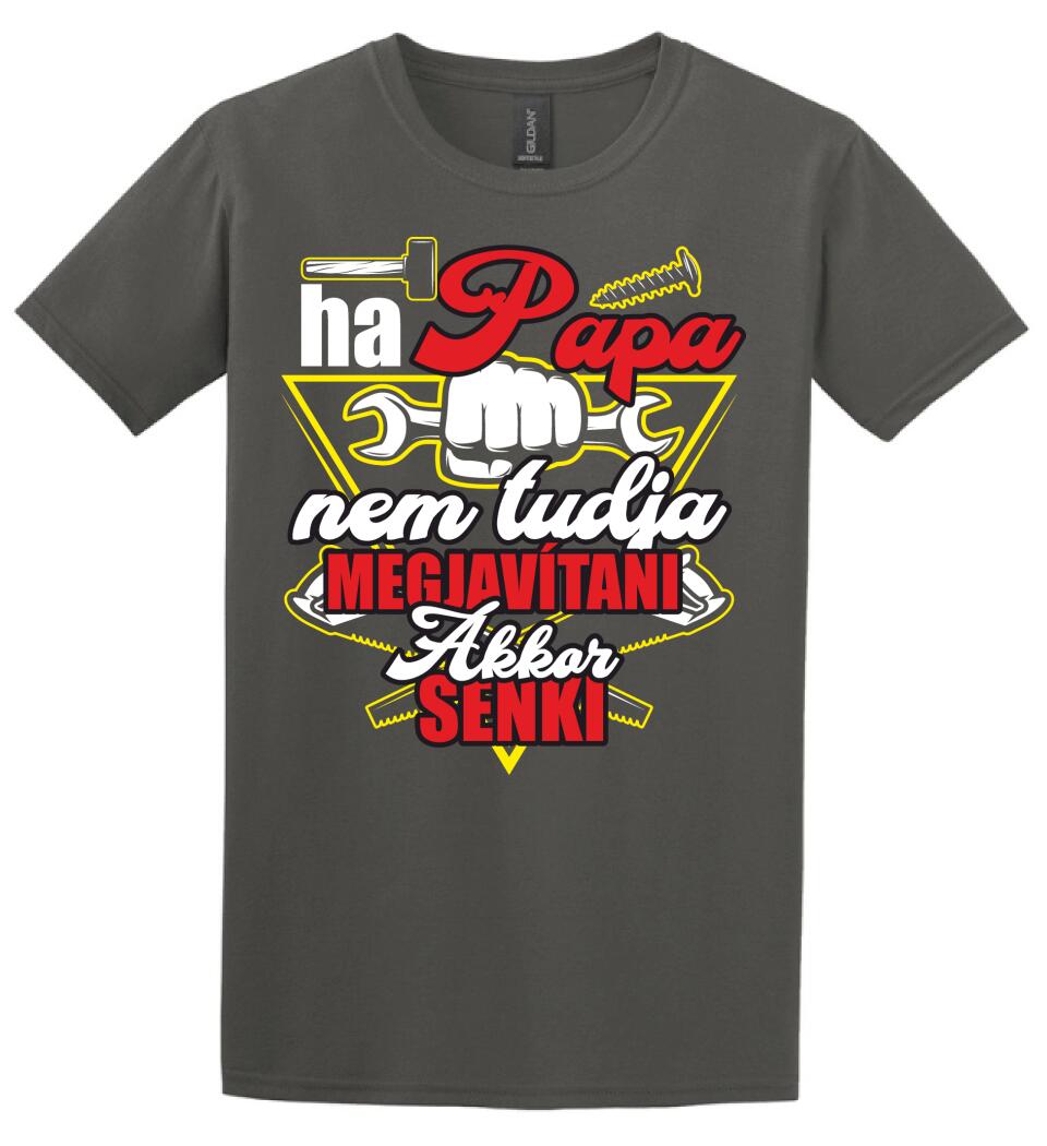 HA PAPA NEM TUDJA MEGJAVÍTANI