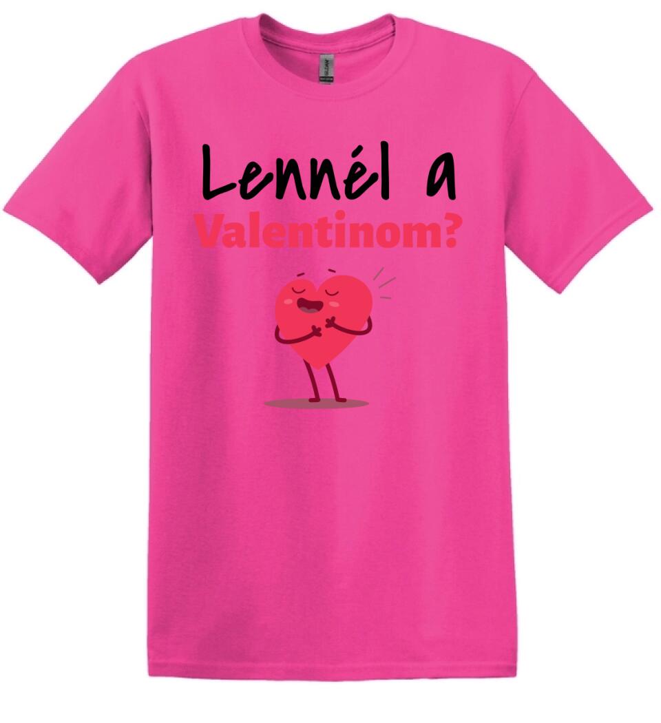 Lennél a valentinom