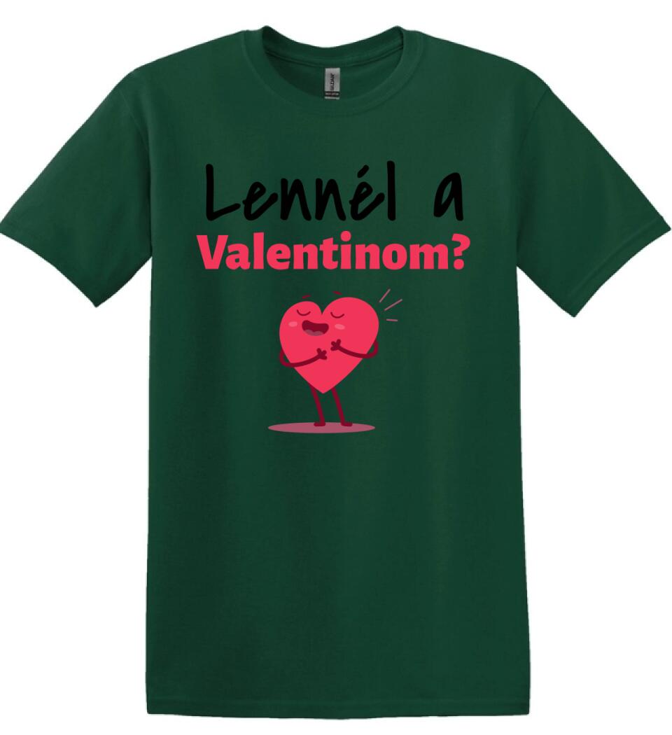 Lennél a valentinom