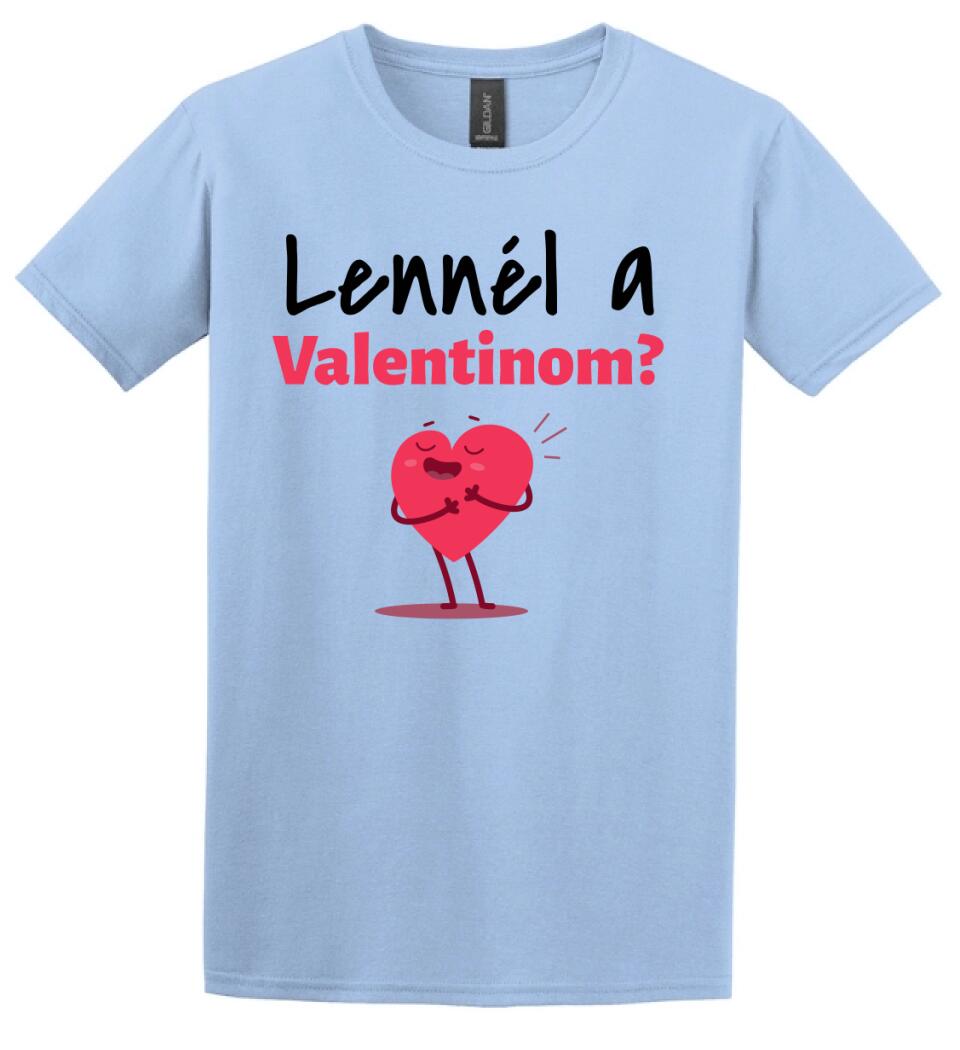Lennél a valentinom