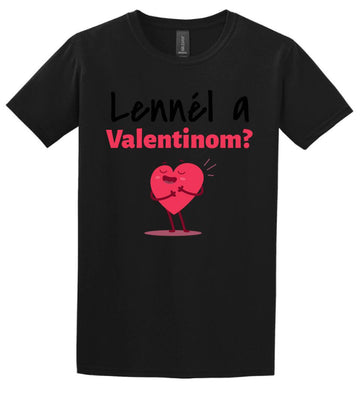 Lennél a valentinom