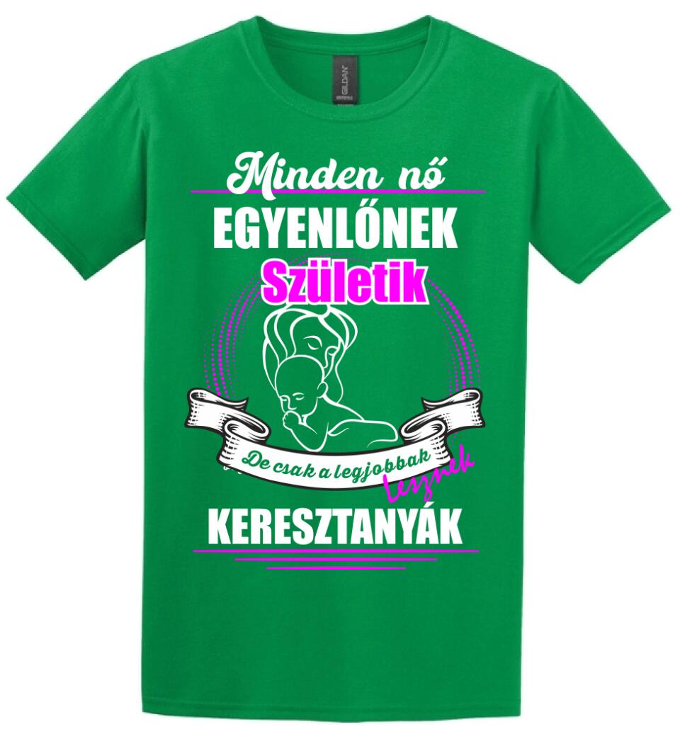 A legjobbak lesznek Keresztanyák