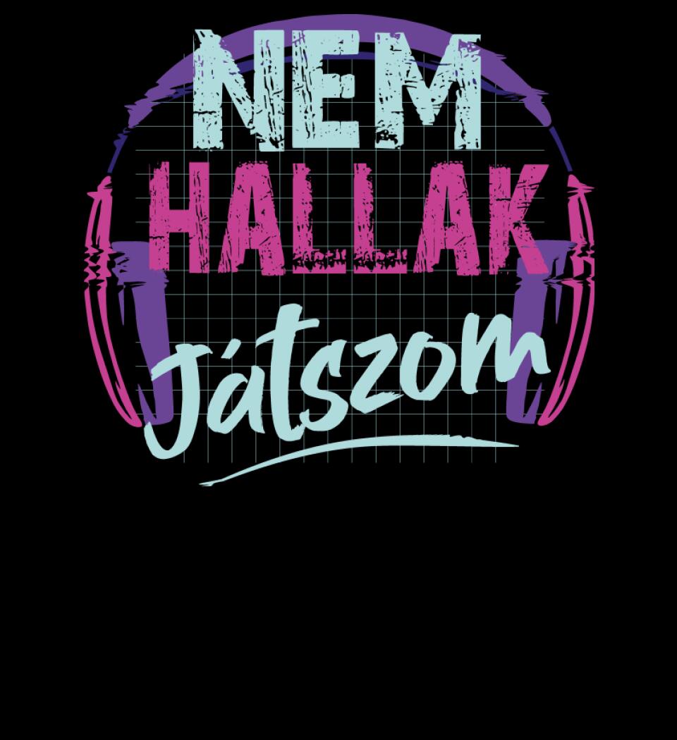 Nem hallak játszom