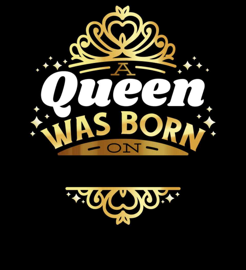A Queen was born on
