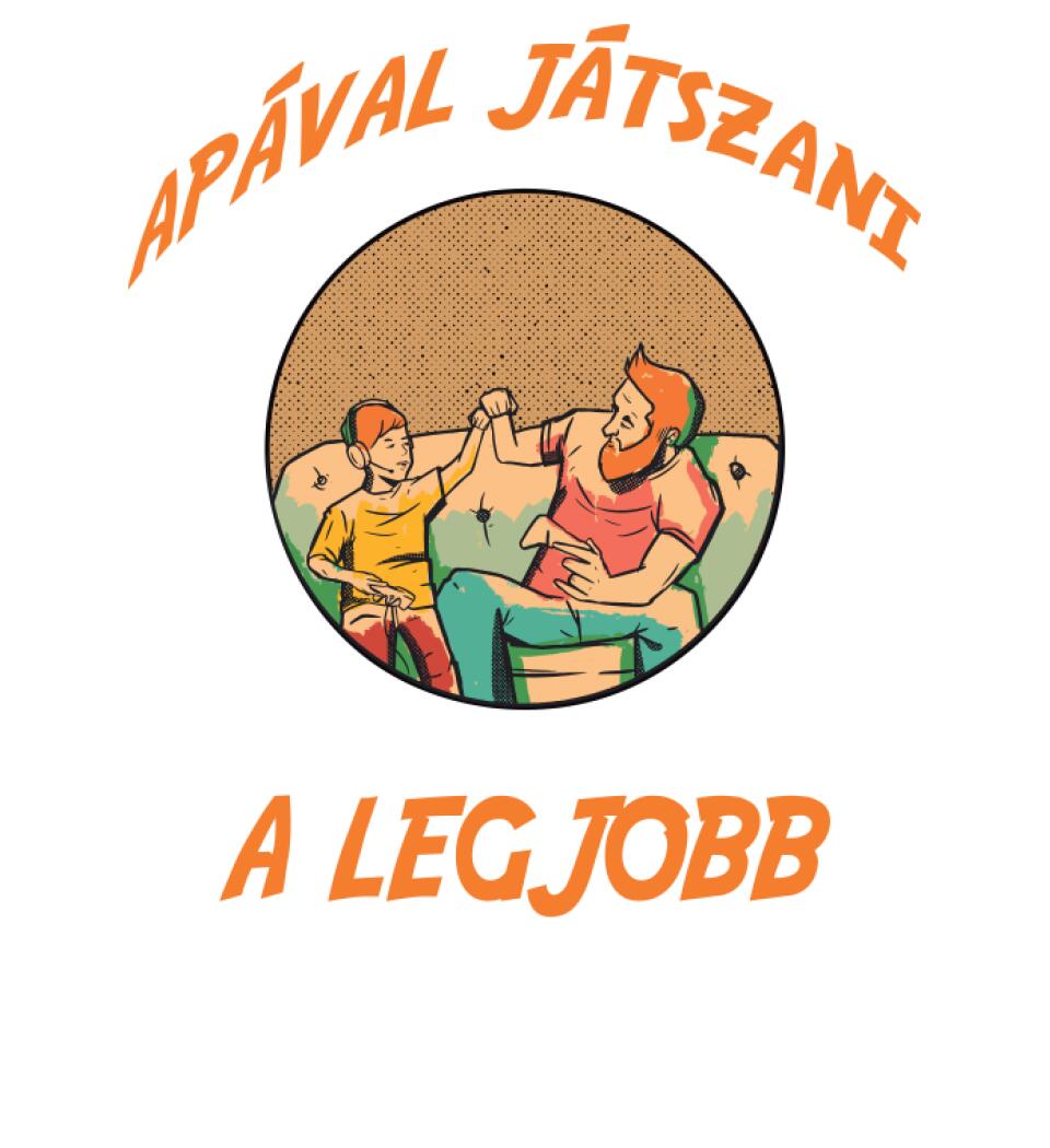 Apával játszani a legjobb