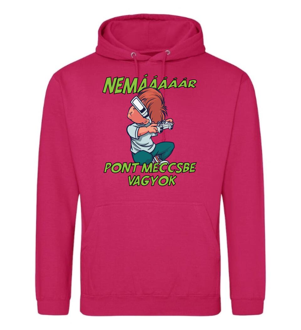 NEMáááR pont meccsbe vagyok