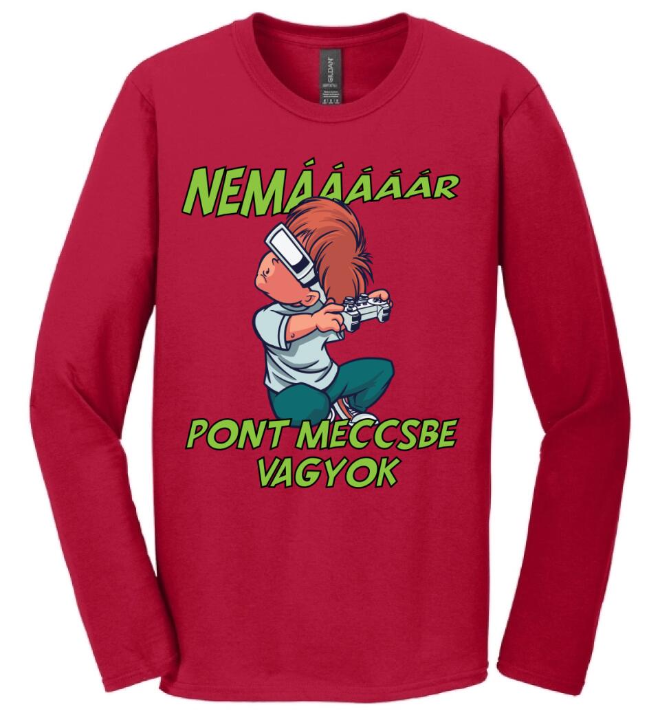 NEMáááR pont meccsbe vagyok