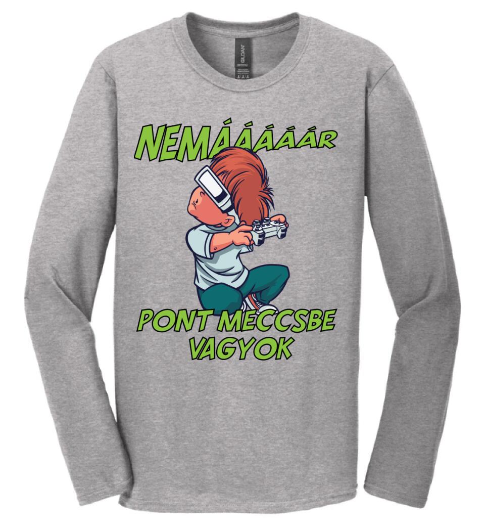 NEMáááR pont meccsbe vagyok